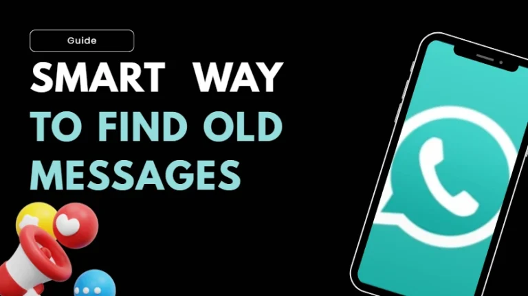 The Smart Way to Find Old Messages in GBWhatsApp